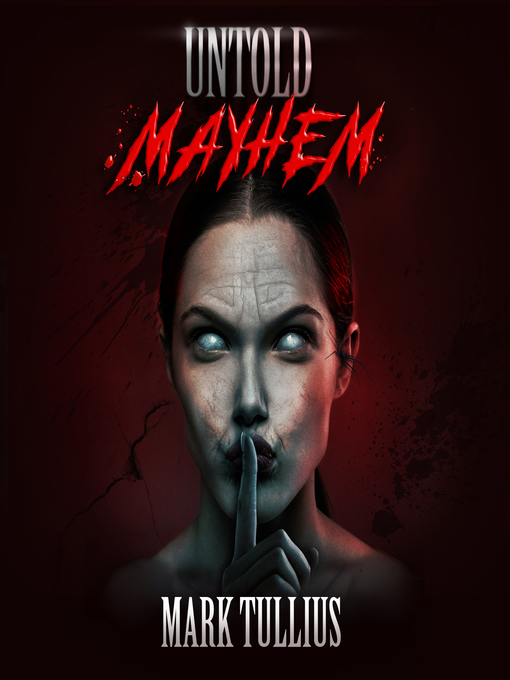 Title details for Untold Mayhem by Mark Tullius - Wait list